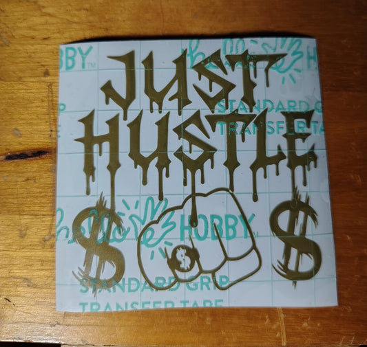 Just Hustle Vinyl decal sticker